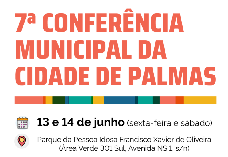 Palmas promove 7ª Conferência Municipal da Cidade e convida população para pensar futuro urbano da Capital
